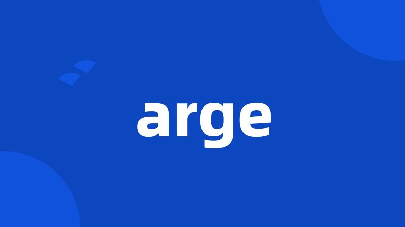 arge