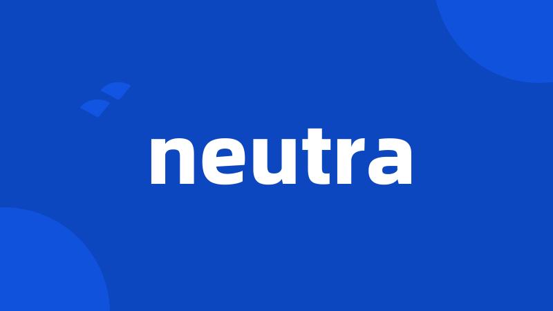 neutra