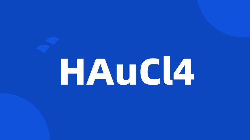 HAuCl4