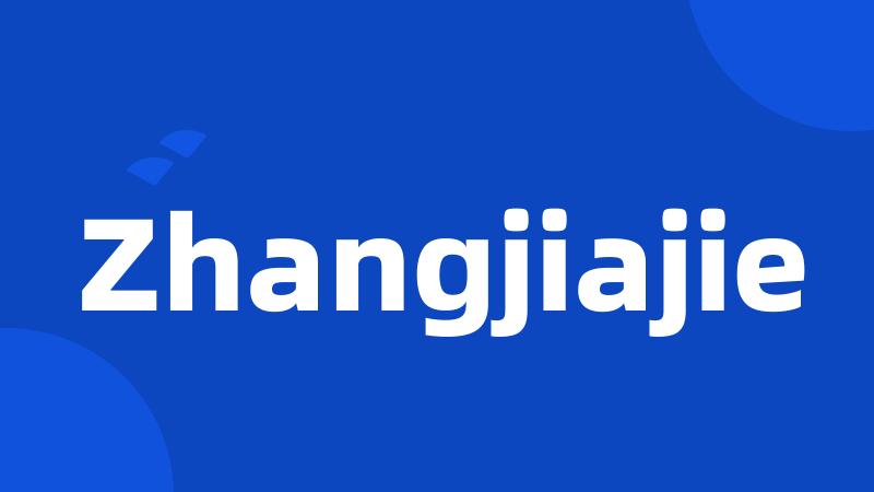 Zhangjiajie