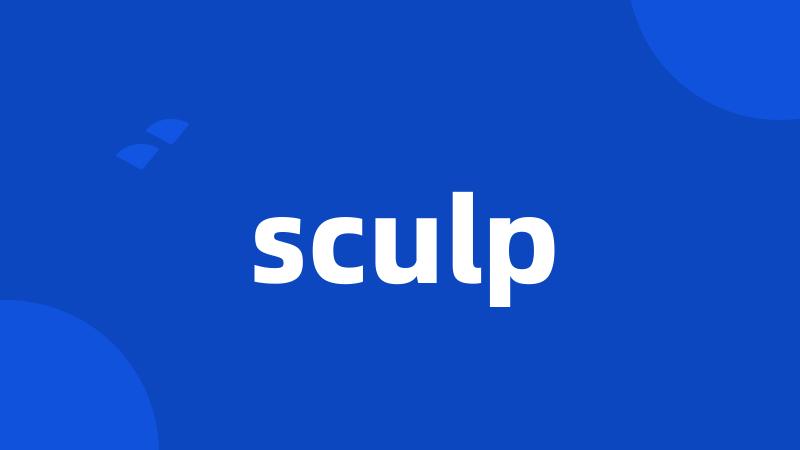 sculp