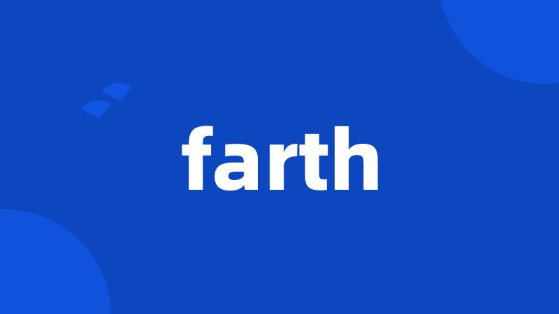 farth