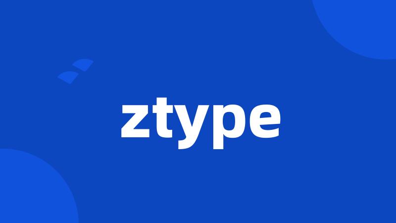 ztype