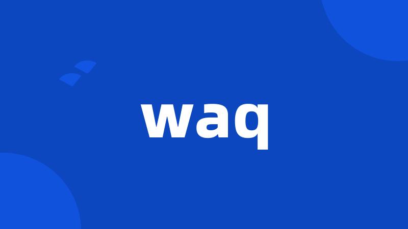 waq