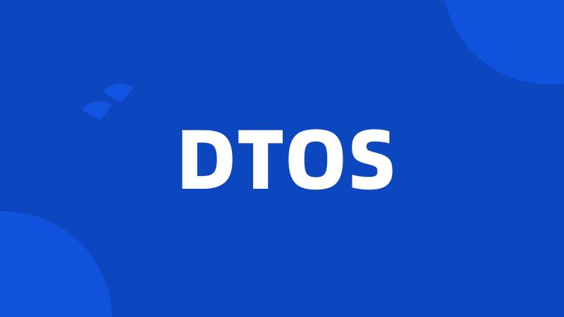 DTOS