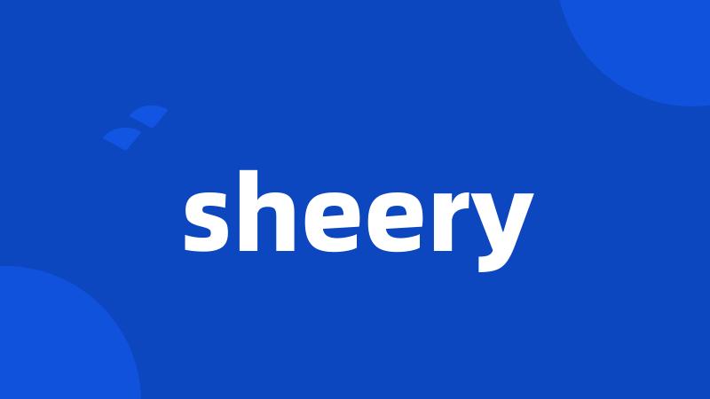 sheery