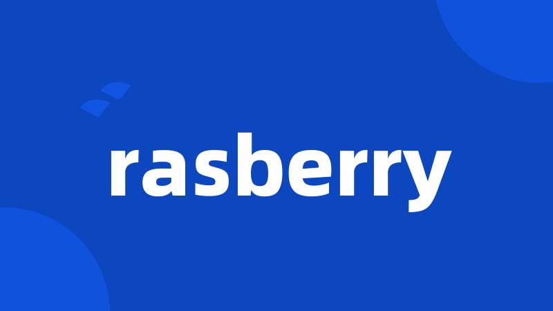 rasberry