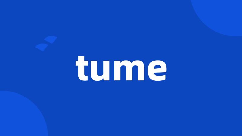 tume