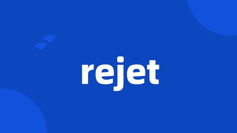 rejet