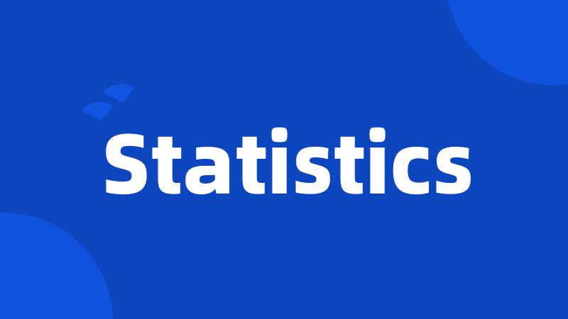 Statistics