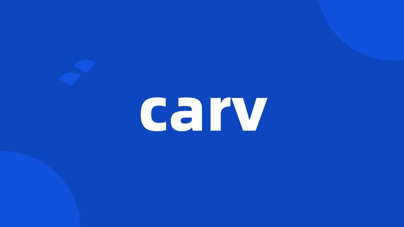 carv