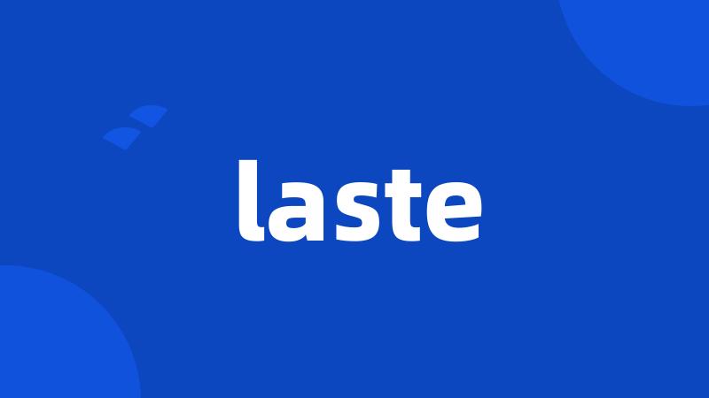 laste