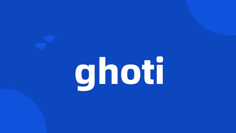 ghoti