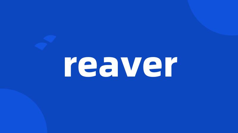 reaver