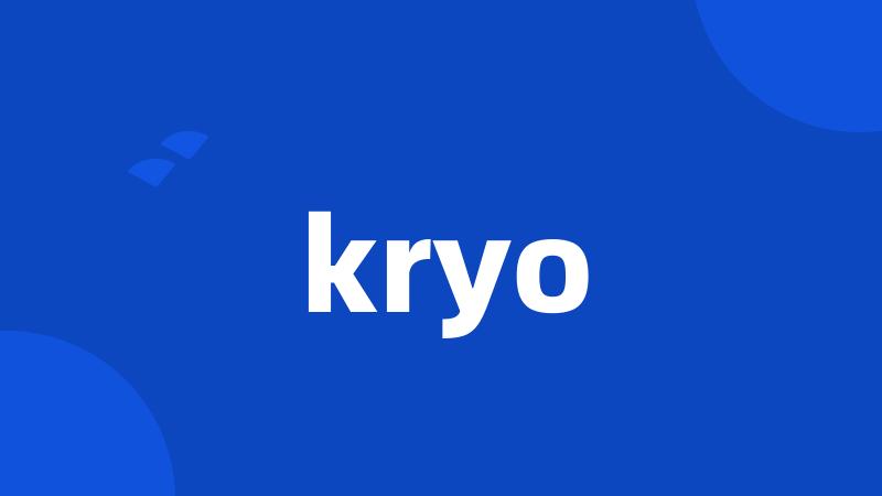 kryo