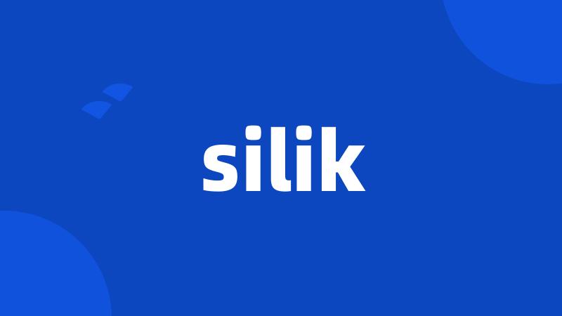 silik