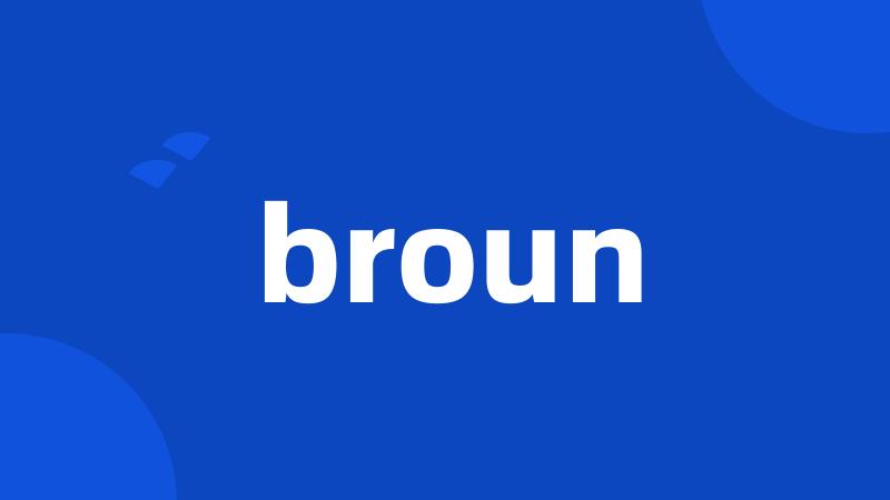 broun