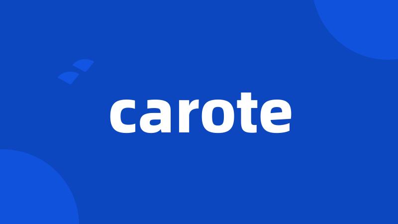 carote