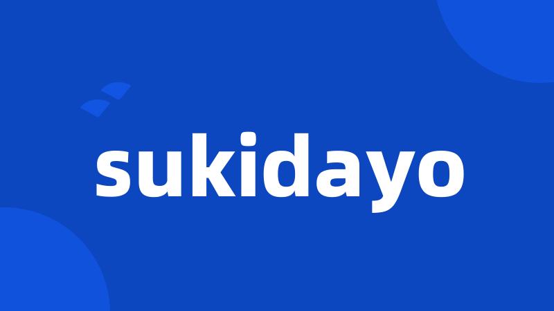 sukidayo