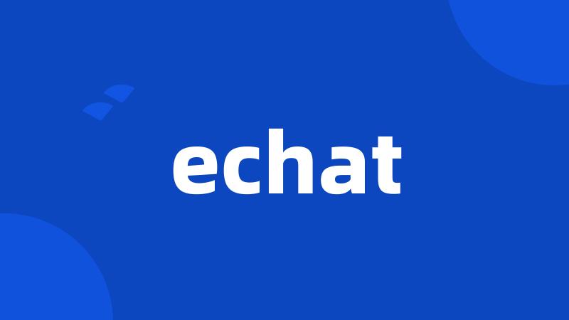 echat