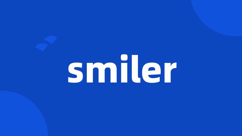 smiler