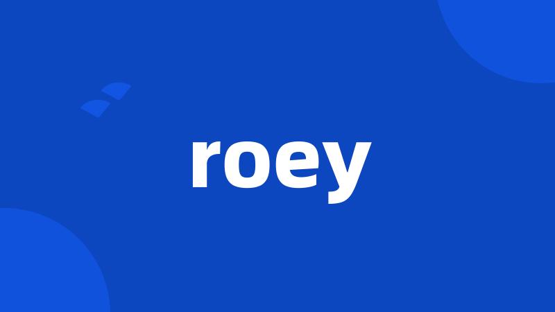 roey