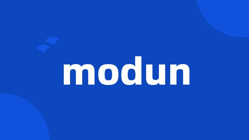 modun