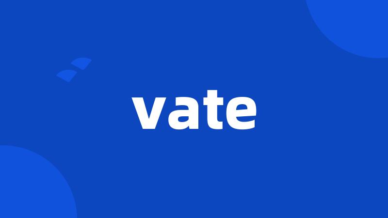 vate