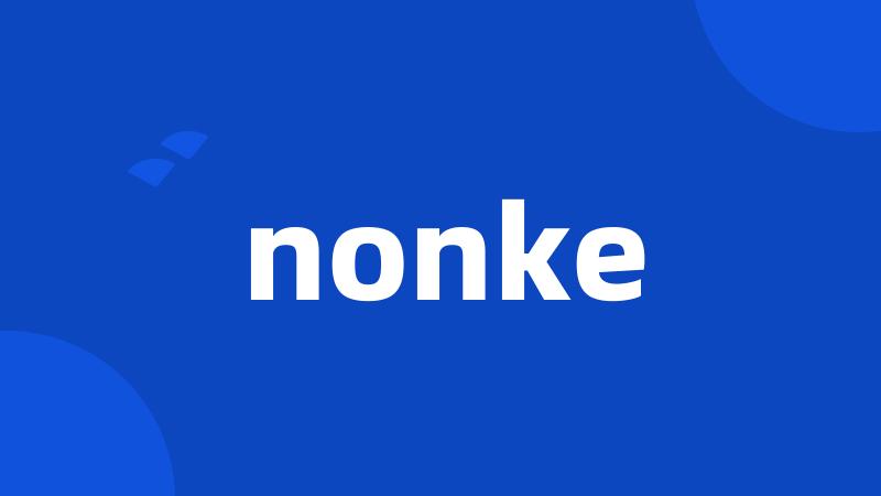 nonke