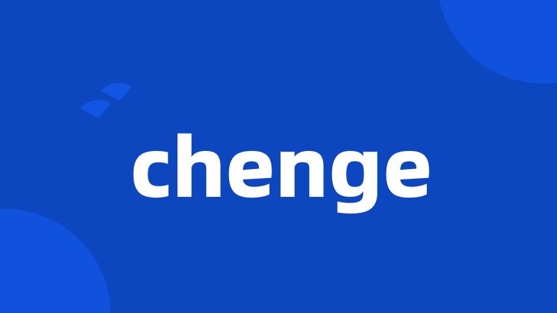 chenge