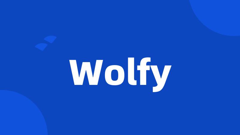 Wolfy