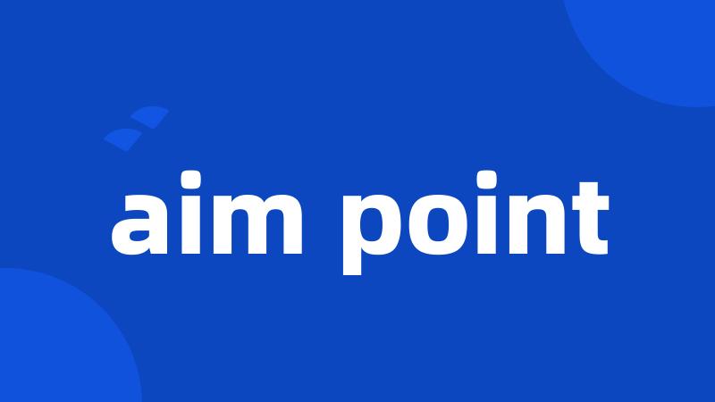 aim point