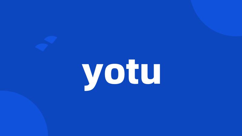 yotu