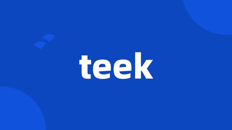 teek