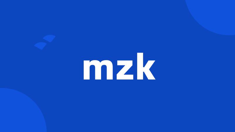 mzk