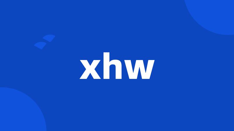 xhw