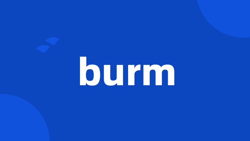 burm