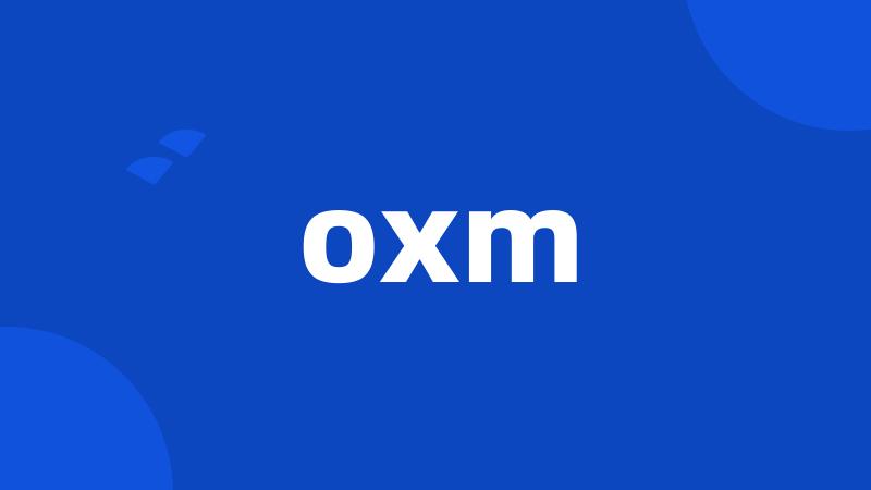 oxm