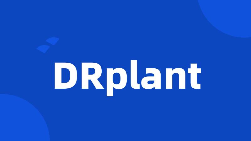 DRplant