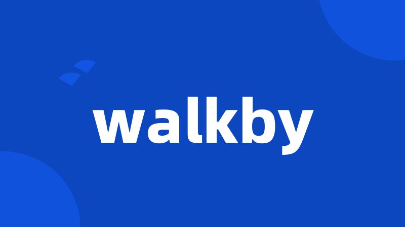 walkby