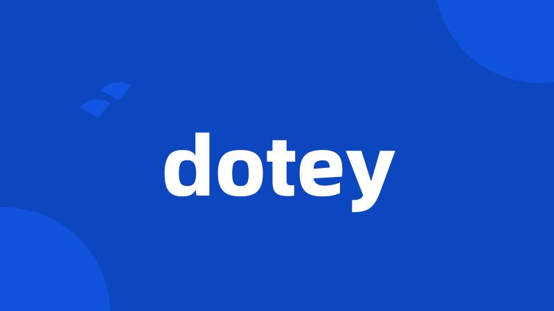 dotey