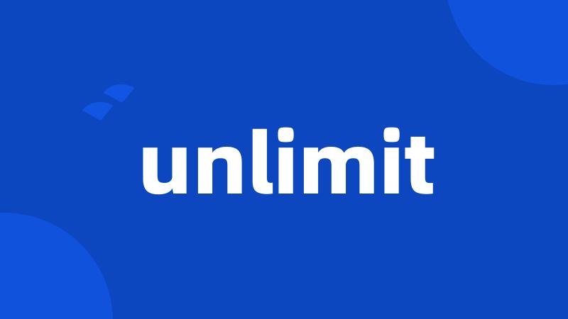 unlimit