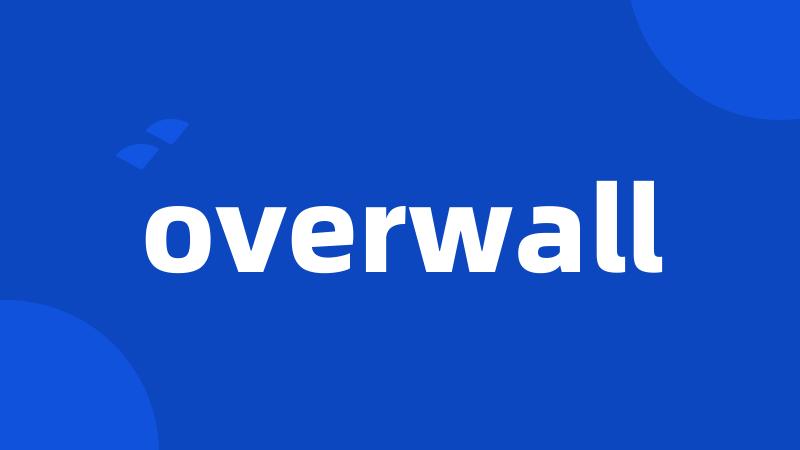 overwall