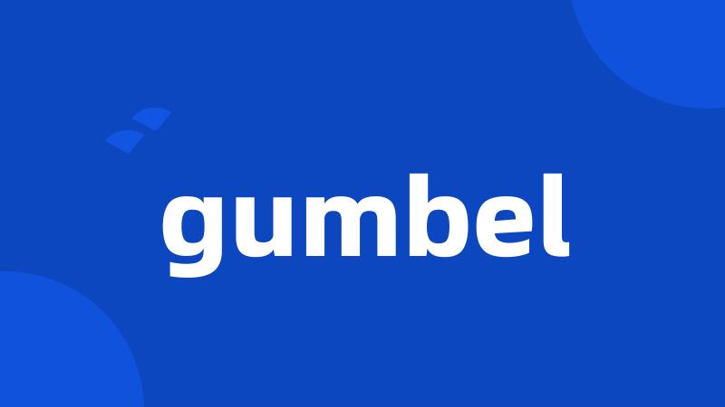 gumbel