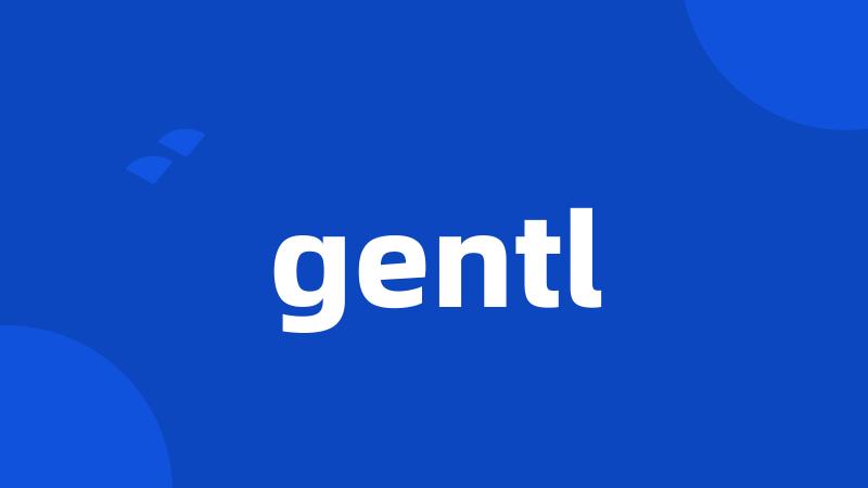 gentl