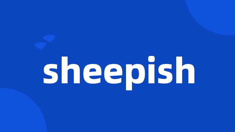 sheepish