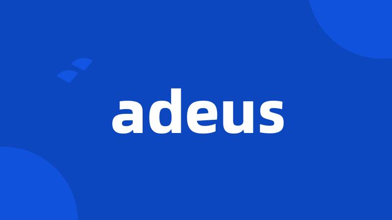 adeus