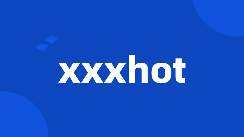 xxxhot