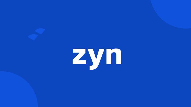 zyn