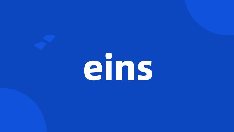 eins